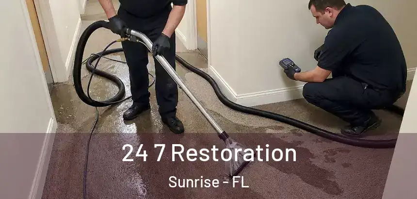  24 7 Restoration Sunrise - FL