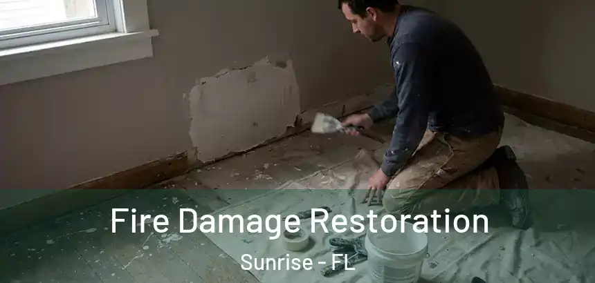  Fire Damage Restoration Sunrise - FL